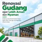 Renovasi gudang agar lebih aman dan nyaman