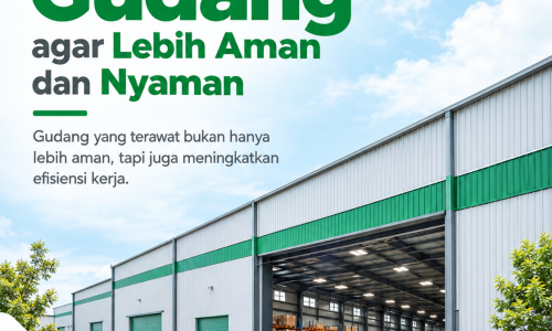Renovasi gudang agar lebih aman dan nyaman